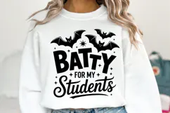 Batty for my Students Svg | Halloween Svg | Shirt Svg Product Image 1