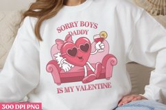 Sorry boys daddy is my valentine PNG Product Image 1