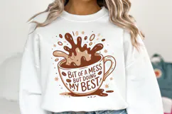Bit of a mess but doing my best Svg | Shirt Svg Product Image 1