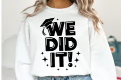 We Did It svg | Graduation Svg | Shirt Svg Product Image 1