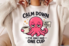 Calm Down Octopus Coffee Humor PNG Design Product Image 2