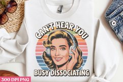 Can&#039;t hear you PNG, Funny Retro Girl sublimation PNG Product Image 2
