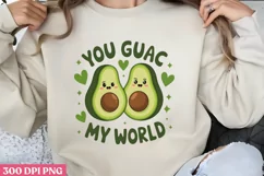 You Guac My World PNG, Avocado Sublimation Product Image 2
