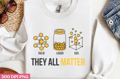 They all matter PNG,Chemistry Sublimation PNG Product Image 3