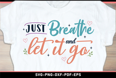 Just breathe and let it go SVG, Positive quotes SVG Product Image 2