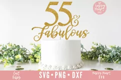 55 And Fabulous Cake Topper SVG, Cake Topper SVG Product Image 1