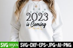 2023 is COming SVG Cut File , 2023 is COming SVG Quotes Product Image 2