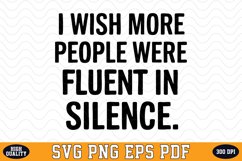 I wish more people were fluent in Silence SVG | Quotes | SVG Product Image 1