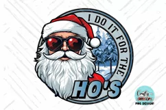 I Do It For The Ho's | Funny Christmas PNG | Santa Product Image 2