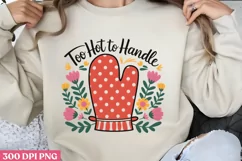 Too Hot to Handle PNG, Kitchen Quotes Clipart PNG Product Image 1