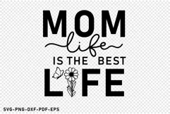 Mom life is the best life T shirt Designs, Mothers Day SVG Product Image 2