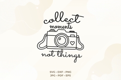 Collect Moments Not Things SVG | Camera Line Art | Travel Product Image 2