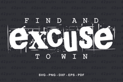 Find and excuse to win, GYM Motivational Quotes shirt Design Product Image 2