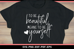 To be beautiful means to be yourself SVG, Inspirational SVG Product Image 2