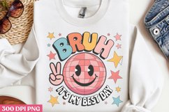 Bruh, it&#039;s my best day PNG, Teachers Testing Day PNG Product Image 1