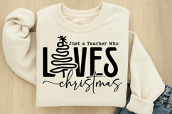 Just a Teacher Who Loves Christmas SVG Product Image 3
