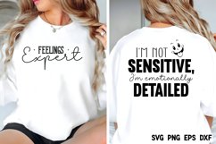 I&#039;m not sensitive, I&#039;m emotionally detailed SVG Product Image 2
