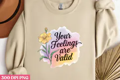 Your Feelings are Valid PNG, Mental Health Sublimation PNG Product Image 3