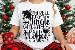 My Bell Don't Jingle Without Coffee Svg, Coffee Lover Svg. Product Image 3
