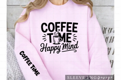Coffee Time Happy Mind Coffee Lover Sleeve Design PNG Product Image 2