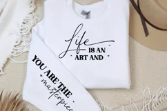 Life is an art and, you are the masterpiece Sleeve SVG Product Image 1