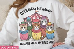 Cats make me happy PNG, Funny Sarcastic Animal Quot Product Image 2