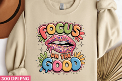 Focus on the good PNG, Motivational Sublimation Quotes PNG Product Image 2