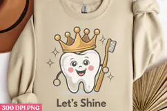 Let's Shine PNG, Dental Sublimation PNG Product Image 2