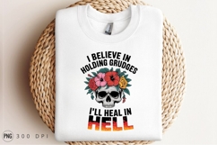 Holding Grudges Floral Skull I Will Heal In Hell Sublimation Product Image 3