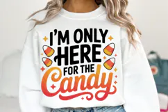I'm only here for the Candy Svg | Halloween Svg | Shirt Svg Product Image 1
