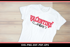 Valentine Vibes SVG, Love SVG, Valentines Day T Shirt Design Product Image 2