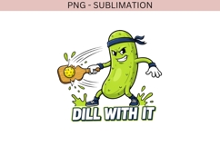 Dill With It Pickleball PNG | Funny Pickleball Pun Design Product Image 2