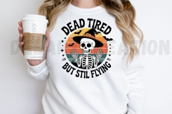 Dead tired but still flying Sublimation PNG Design Product Image 2