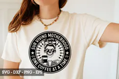 Surviving Motherhood One Coffee at a Time - Mother's day SVG Product Image 1
