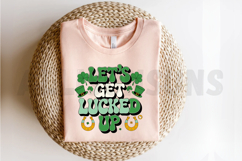Let&#039;s Get Lucked Up Sublimation PNG Product Image 2