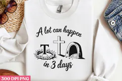 A lot can happen in 3 days PNG, Jesus Sublimation PNG Product Image 3