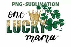 One Lucky Mama Png | Digital Download | File For Sublimation Product Image 1