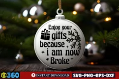 Enjoy your gifts i'm now broke SVG Product Image 2