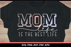 Mom life is the best life SVG, Mom Shirt SVG PNG Product Image 2