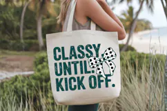 Classy Until Kick off PNG Sublimation | Soccer PNG Design Product Image 3