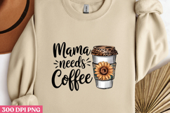 Mama needs Coffee PNG, Sunflower Mom Life Sublimation PNG Product Image 3