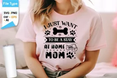I Just Want To Be A Stay At Home Dog Mom SVG Design Product Image 3