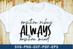 Always positive vibes, always positive mind, Inspirational Product Image 2