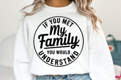 If you met my Family you would understand SVG | Shirt Svg Product Image 3