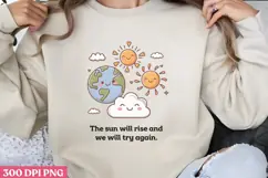 The Sun Will Rise And We Will PNG, Mental Health Sublimat Product Image 2