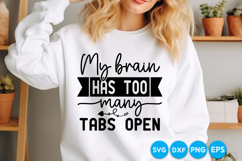 My Brain Has Too Many Tabs Open quotes SVG Product Image 2