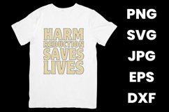 Harm Reduction Saves Lives Inspirational SVG Product Image 2