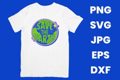 Save The Earth, Save The Planet SVG, PNG, JPG, EPS, DXF Product Image 2