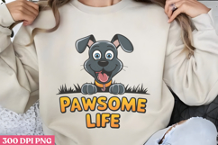 Pawsome life PNG, Sarcastic Cartoon Dogs Sublimation Product Image 1