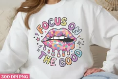 Focus On The Good PNG, Motivational Sublimation PNG Product Image 2